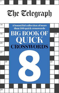 The Telegraph Big Book of Quick Crosswords 8 
