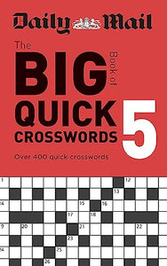 Daily Mail Big Book of Quick Crosswords Volume 5 