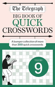 The Telegraph Big Quick Crosswords 9 