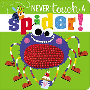Never Touch a Spider 