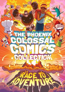 The Phoenix Colossal Comics Collection: Race to Adventure 