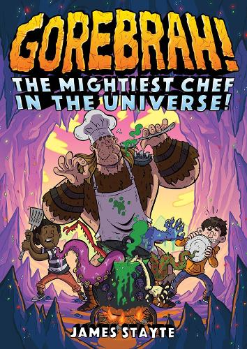 Gorebrah: The Mightiest Chef in the Universe