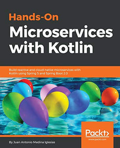 Hands-On Microservices with Kotlin 