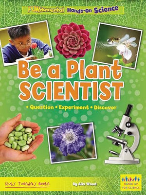 Be a Plant Scientist