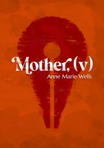 Mother, (v)