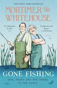 Mortimer & Whitehouse: Gone Fishing 