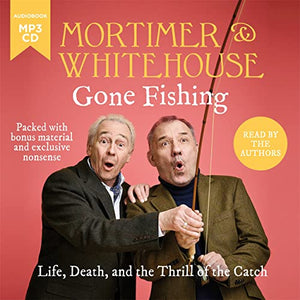 Mortimer & Whitehouse: Gone Fishing 