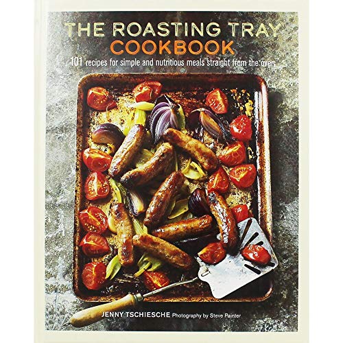 The Roasting Tray Cookbook