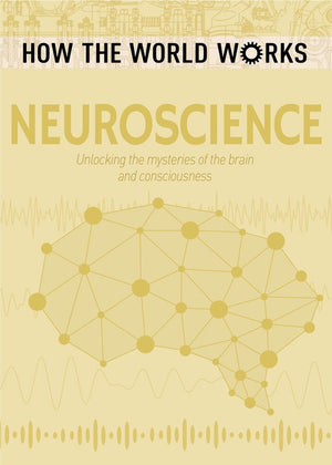 How the World Works: Neuroscience