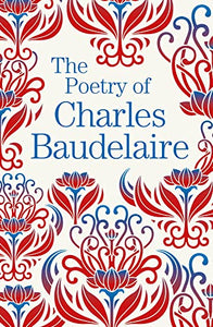 The Poetry of Charles Baudelaire 