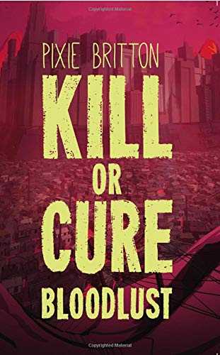 Kill or Cure: Bloodlust