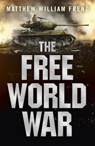 The Free World War, The - How much impact can one man have on the future?