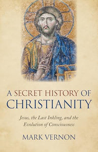 A Secret History of Christianity, A 