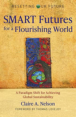 Resetting Our Future: SMART Futures for a Flourishing World