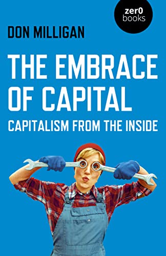 The Embrace of Capital, The