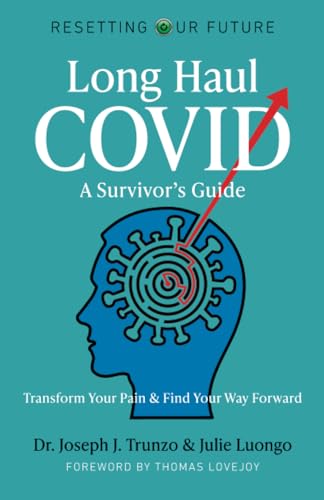 Resetting Our Future: Long Haul COVID: A Survivors Guide
