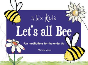 Relax Kids: Let's all BEE 