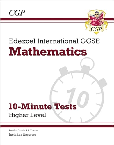 Edexcel International GCSE Maths 10-Minute Tests - Higher (includes Answers)