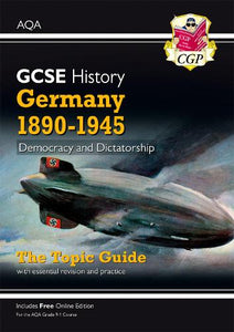 GCSE History AQA Topic Guide - Germany, 1890-1945: Democracy and Dictatorship 