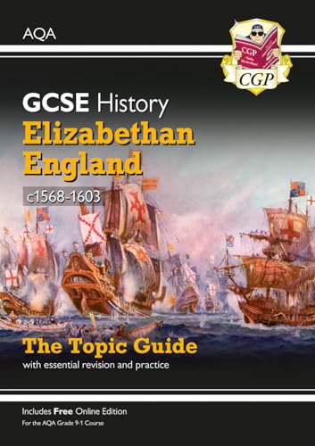 GCSE History AQA Topic Revision Guide - Elizabethan England, c1568-1603