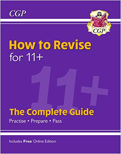 How to Revise for 11+: The Complete Guide (with Online Edition)