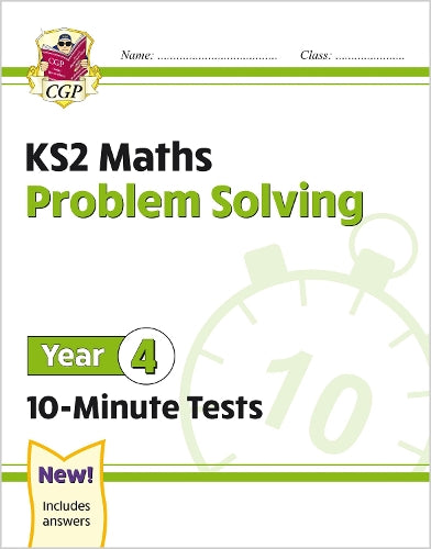 KS2 Year 4 Maths 10-Minute Tests: Problem Solving