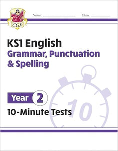 KS1 Year 2 English 10-Minute Tests: Grammar, Punctuation & Spelling 