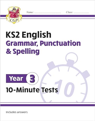 KS2 Year 3 English 10-Minute Tests: Grammar, Punctuation & Spelling