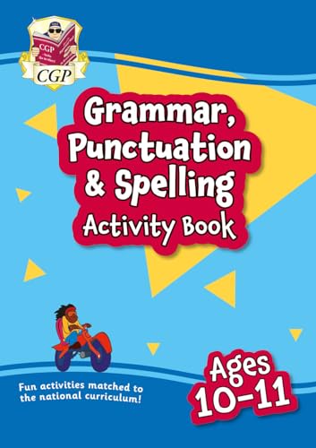 Grammar, Punctuation & Spelling Activity Book for Ages 10-11 (Year 6)