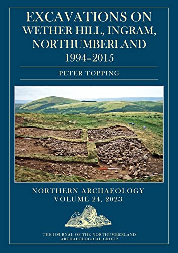 Excavations on Wether Hill, Ingram, Northumberland, 19942015