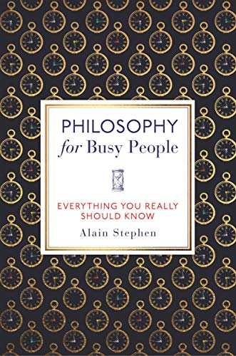 Philosophy for Busy People