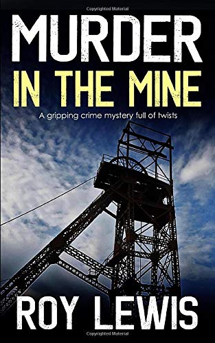 MURDER IN THE MINE a gripping crime mystery full of twists (Inspector John Crow)