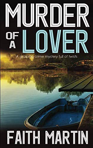 MURDER OF A LOVER a gripping crime mystery full of twists (DI Hillary Greene)
