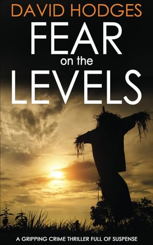 FEAR ON THE LEVELS a gripping crime thriller full of suspense (Detective Kate Hamblin Mystery)