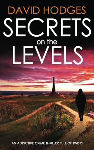 SECRETS ON THE LEVELS an addictive crime thriller full of twists (Detective Kate Hamblin Mystery)