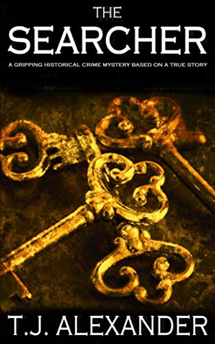 THE SEARCHER a gripping historical crime mystery based on a true story ...
