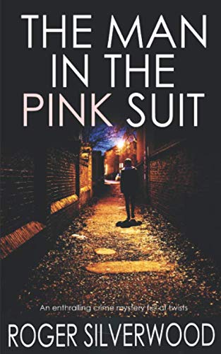 THE MAN IN THE PINK SUIT an enthralling crime mystery full of twists (Yorkshire Murder Mysteries)