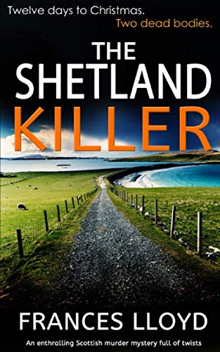 THE SHETLAND KILLER an enthralling Scottish murder mystery full of twists (Detective Inspector Jack Dawes Mystery)