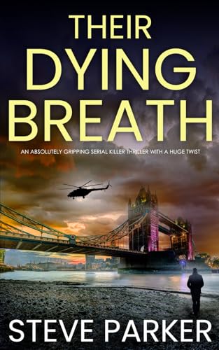 THEIR DYING BREATH an absolutely gripping serial killer thriller with a huge twist (Detective Ray Paterson crime thrillers)