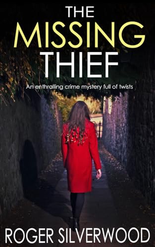 THE MISSING THIEF an enthralling crime mystery full of twists (Yorkshire Murder Mysteries)