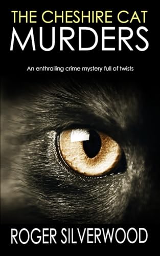 THE CHESHIRE CAT MURDERS an enthralling crime mystery full of twists (Yorkshire Murder Mysteries)