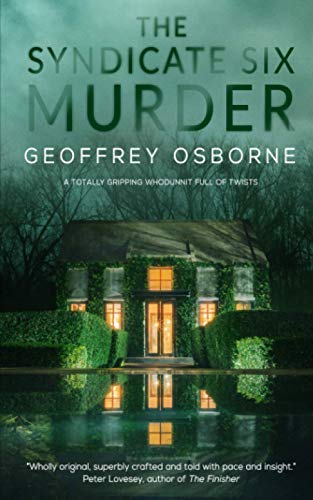 THE SYNDICATE SIX MURDER a totally gripping whodunnit full of twists
