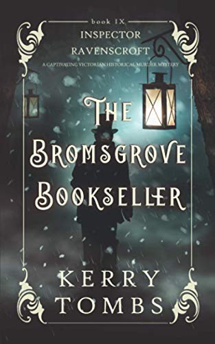 THE BROMSGROVE BOOKSELLER a captivating Victorian historical murder mystery (Inspector Ravenscroft Detective Mysteries)