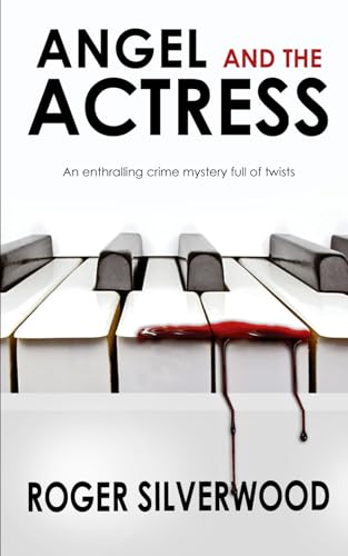 ANGEL AND THE ACTRESS an enthralling crime mystery full of twists (Yorkshire Murder Mysteries)