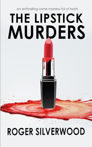 THE LIPSTICK MURDERS an enthralling crime mystery full of twists (Yorkshire Murder Mysteries)