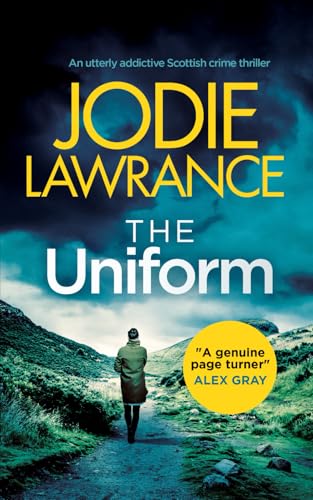 THE UNIFORM an utterly addictive Scottish crime thriller (Detective Helen Carter)
