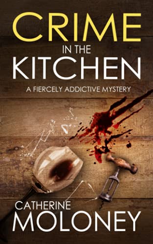 CRIME IN THE KITCHEN a fiercely addictive mystery (Detective Markham)