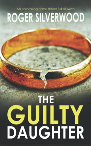 THE GUILTY DAUGHTER an enthralling crime thriller full of twists