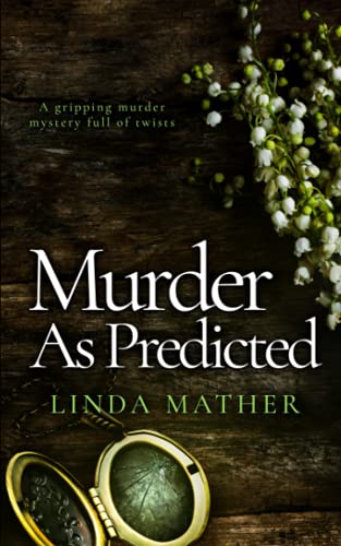 MURDER AS PREDICTED a gripping murder mystery full of twists (Jo and Macy Mysteries)