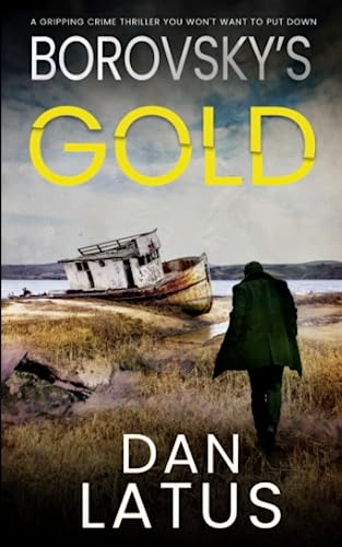 BOROVSKY’S GOLD a gripping crime thriller you won’t want to put down (Frank Doy)